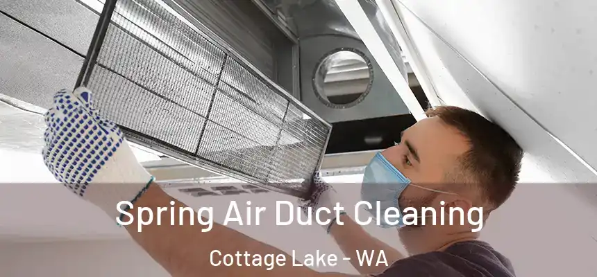  Spring Air Duct Cleaning Cottage Lake - WA